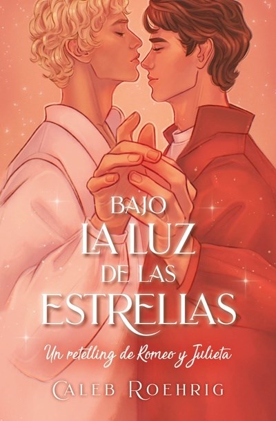 Papel Bajo La Luz De Las Estrellas: Un Retelling De Romeo Y Julieta