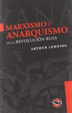 Papel Marxismo Y Anarquismo En La Rev. Rusa