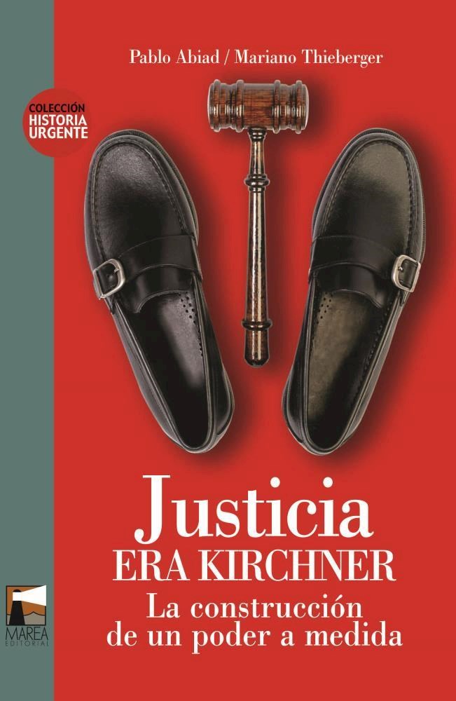 Papel Justicia Era Kirchner