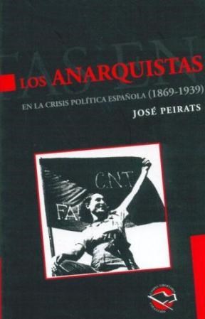 Papel Anarquistas En La Crisis Política Española,  Los