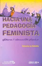 Papel Hacia Una Pedagogía Feminista. Géneros Y Educación Popular