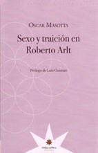 Papel Sexo Y Traición En Roberto Arlt