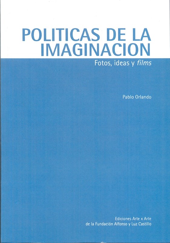 Papel Políticas De La Imaginación. Fotos, Ideas Y Films