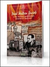Papel Paul Walter Jacob Y Las Músicas Prohibidas Durante El Nazismo