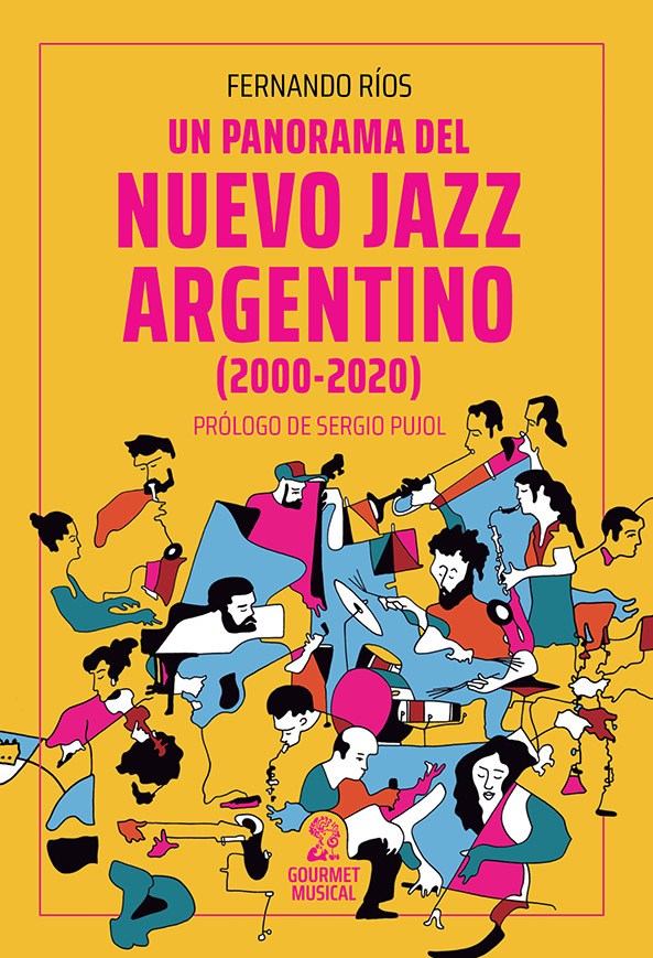 Papel Un Panorama Del Nuevo Jazz Argentino 2000 - 2020