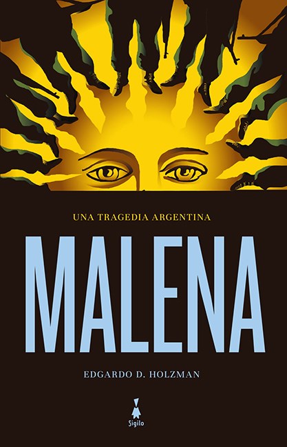 Papel Malena. Una Tragedia Argentina