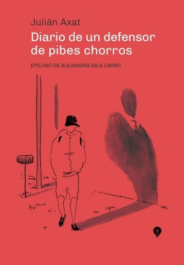 Diario de un defensor de pibes chorros