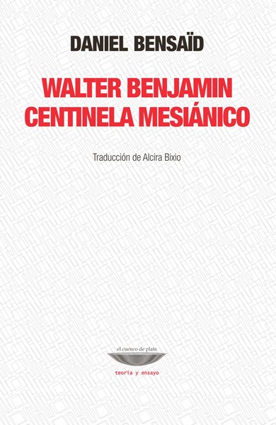 Papel Walter Benjamin. Centinela Mesiánico