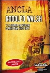 Papel Ancla Rodolfo Wash Y La Agencia De Noticia Clandestina (1976-1977)