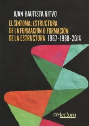 Papel El Síntoma: Estructura De La Formación O Formación De La Estructura 1987-1988-2014