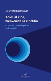 Papel Adiós Al Cine, Bienvenida La Cinefilia
