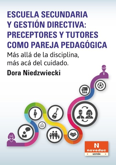 Papel Escuela Secundaria Y Gestión Directiva: Preceptores Y Tutores Como Pareja Pedagógica