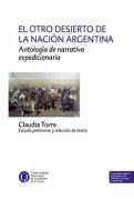 Papel Otro Desierto De La Nacion Argentina, El. Antologia De Narrativa Expedicionaria