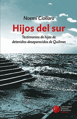 Papel Hijos Del Sur, Testimonios De Hijos De Detenidos Desaparecidos