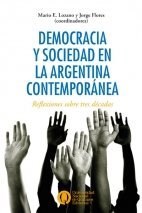 Papel Democracia Y Sociedad En La Argentina Contemporanea. Reflexiones Sobre Tres Decadas