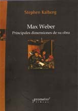 Papel Max Weber. Principales Dimensiones De Su Obra