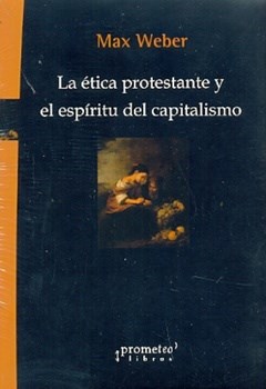 Papel Etica Protestante Y El Espiritu Del Capitalismo- Edicion Ampliada