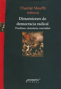 Papel Dimensiones De Democracia Radical. Pruralismo, Ciudadania, Comunidad