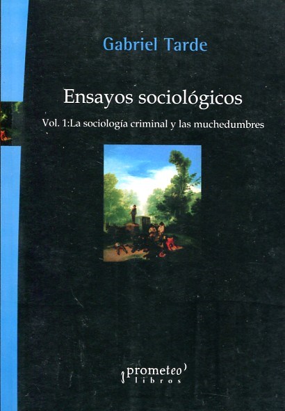 Papel Ensayos Sociologicos. Vol 1. La Sociologia Criminal Y Las Muchedumbres