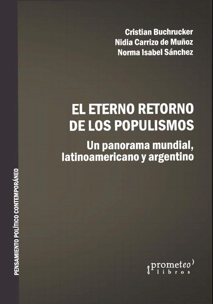 Papel El Eterno Retorno De Los Populismos. Un Panorama Mundial Y Latinoamericano