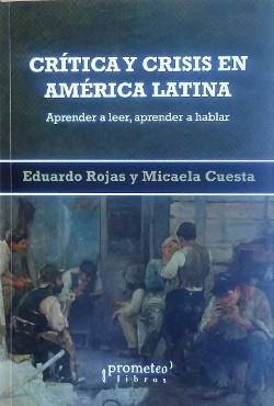 Papel Critica Y Crisis En America Latina. Aprender A Leer, Aprender A Hablar