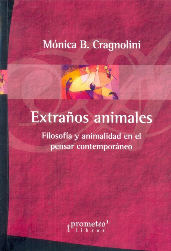 Papel Extraños Animales. Filosofia Ty Animalidad En El Pensar Contemporaneo