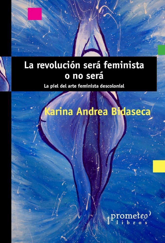 Papel La Revolucion Sera Feminista O No Sera