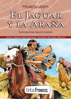 Papel El Jaguar Y La Araña  El Diablo Barba Verde (Leyendas Mapuches)