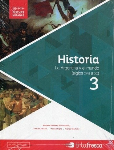 Papel Historia 3. Argentina, América Latina Y Europa (Últimas Décadas Siglo Xviii-Primeras Décadas Siglo X