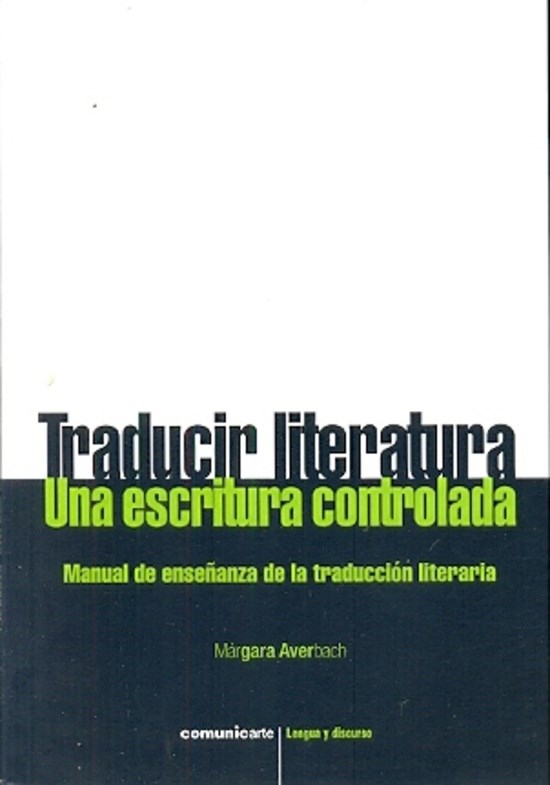Papel Traducir Literatura. Una Escritura Controlada. Manual De Enseñanza De La Traducción Literaria
