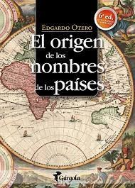 Papel El Origen De Los Nombres De Los Países ( 6ª Ed. , Actualizada Y Ampliada)