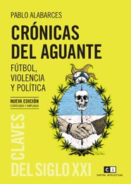 Papel Crónicas Del Aguante (Nueva Edición Ampliada)
