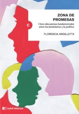 Papel Zona De Promesas. Cinco Discusiones Fundamentales Entre Los Feminismos Y La Política