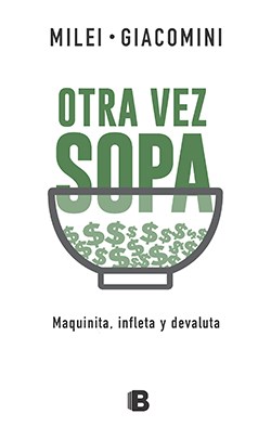 Papel Otra Vez Sopa: Maquinita, Infleta Y Devaluta
