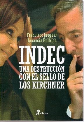 Papel Indec, Una Destrucción Con El Sello De Los Kirchner