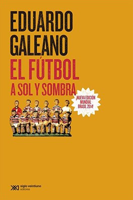 Papel El Fútbol A Sol Y Sombra - Edición 2014