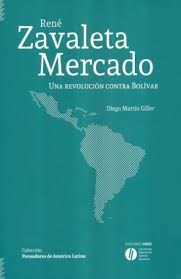 Papel Rene Zavaleta Mercado. Una Revolucion Contra Bolivar