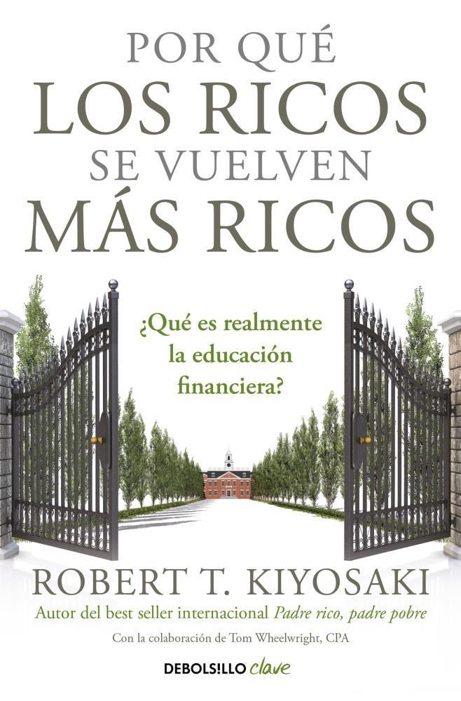 Papel Por Qué Los Ricos Se Vuelven Más Ricos: ¿Qué Es Realmente La Educación Financiera ?