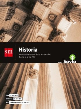 Papel Historia - De Los Comienzos De La Humanidad Hasta El Siglo Xvi - Serie Savia