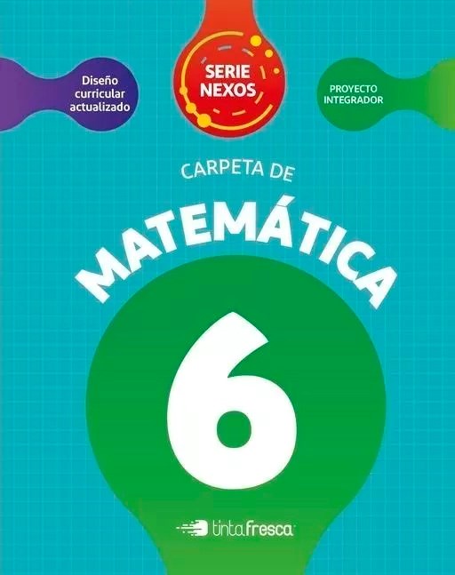 Papel Carpeta De Matematica 6 - Serie Nexos