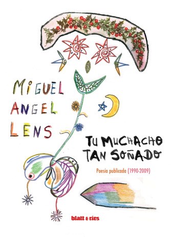 Papel Tu Muchacho Tan Soñado. Poesía Publicada (1990-2009)