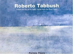 Papel Roberto Tabbush / Artista Del Río De La Plata (Pb)