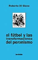 Papel Fútbol Y Las Transformaciones Del Peronismo