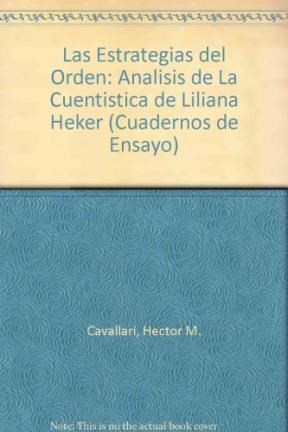 Papel Las Estrategias Del Orden. Análisis De La Cuentística De Liliana Heker.