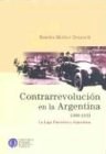 Papel Contrarrevolucion En La Argentina. 1900-1932. La Liga Patriotica Argentina.
