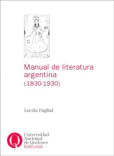 Papel Manual De Literatura Argentina (1830-1930). Reedicion