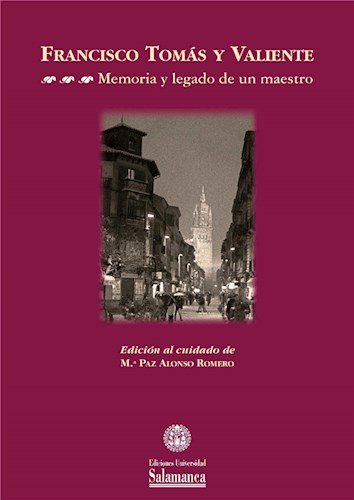  Francisco Tomás Y Valiente Y La Historia Del Derecho Procesal