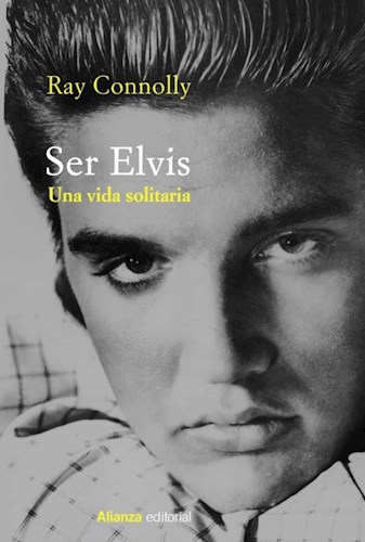  Ser Elvis  Una Vida Solitaria