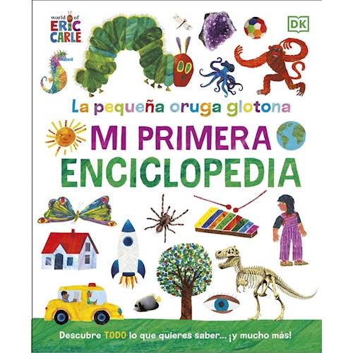 Papel PEQUEÑA ORUGA GLOTONA: MI PRIMER ENCICLOPEDIA