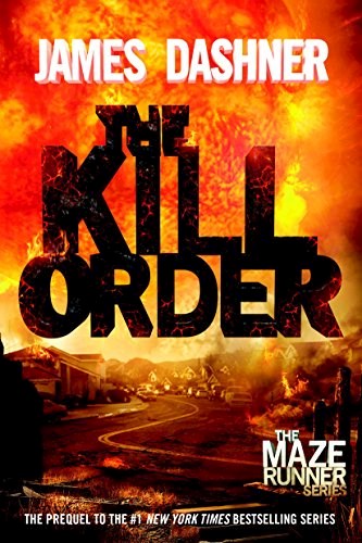  The Kill Order (Maze Runner